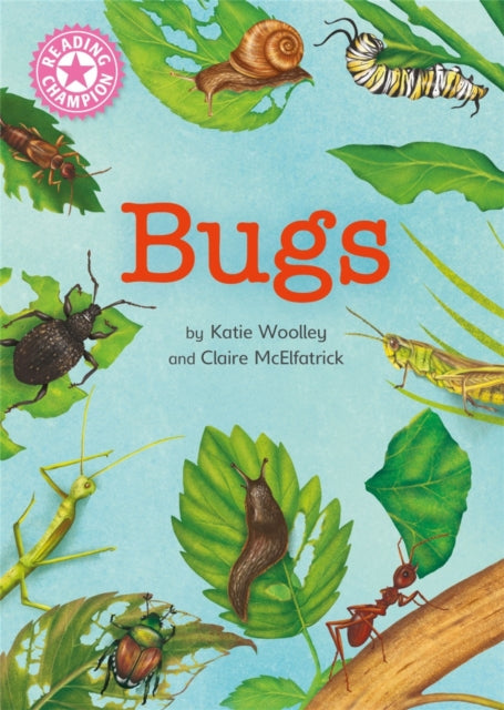 Book cover of: Reading Champion: Bugs. By: Katie Woolley
