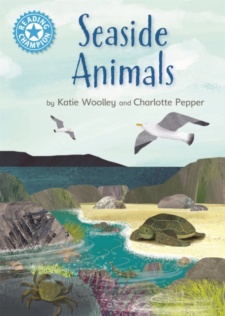 Book cover of: Reading Champion: Seaside Animals. By: Katie Woolley
