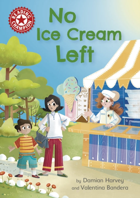 Book cover of: Reading Champion: No Ice Cream Left. By: Damian Harvey