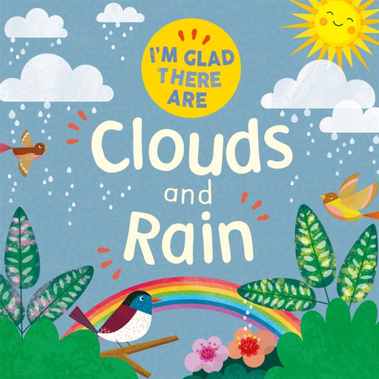 Book cover of: I'm Glad There Are: Clouds and Rain. By: Tracey Turner