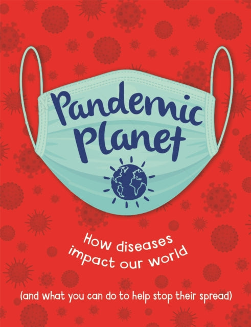 Book cover of: Pandemic Planet. By: Anna Claybourne