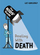 Book cover of: Kids' Guide: Dealing with Death. By: Liz Gogerly