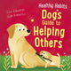 Book cover of: Healthy Habits: Dog's Guide to Helping Others. By: Lisa Edwards
