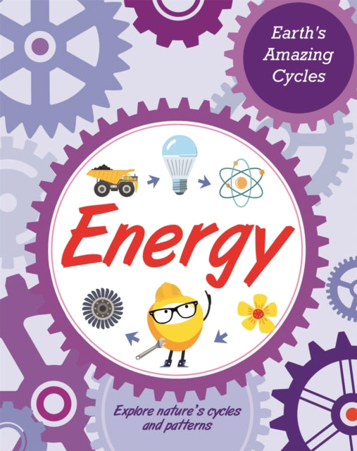 Book cover of: Earth's Amazing Cycles: Energy. By: Franklin Watts
