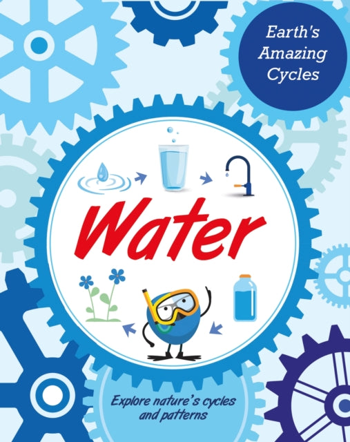 Book cover of: Earth's Amazing Cycles: Water. By: Sally Morgan