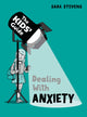 Book cover of: Kids' Guide: Dealing with Anxiety. By: Sara Stevens