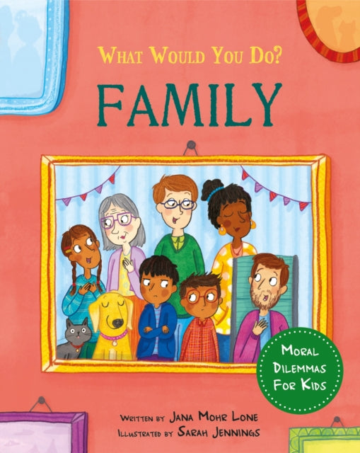 What would you do?: Family, Moral dilemmas for kids 9781445183145 Jana Mohr Lone