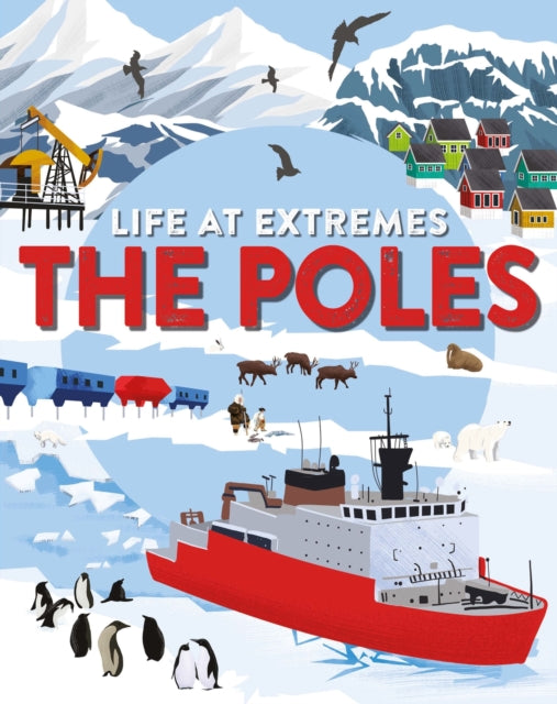 Book cover of: Life at Extremes: The Poles. By: Josy Bloggs