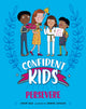 Book cover of: Confident Kids!: Persevere