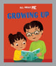 Book cover of: All About Me: Growing Up. By: Dan Lester