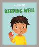 Book cover of: All About Me: Keeping Well. By: Dan Lester