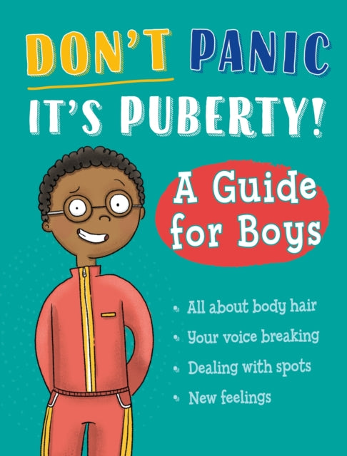 Book cover of: Don't Panic, It's Puberty!: A Guide for Boys. By: Jennifer Naalchigar