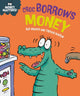 Book cover of: Money Matters: Croc Borrows Money. By: Sue Graves