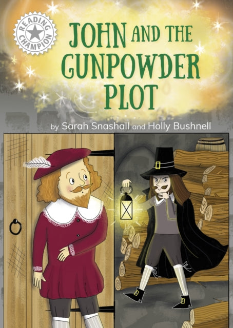 Reading Champion: John and the Gunpowder Plot, Independent Reading White 10 9781445189062 Franklin Watts