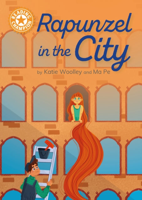 Reading Champion: Rapunzel in the City, Independent Reading Orange 6 9781445189420 Katie Woolley