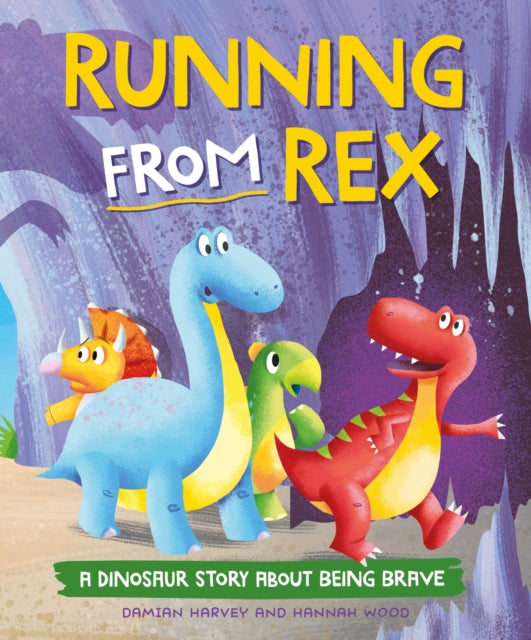 Dinosaur Story: Running from Rex, A Dinosaur Story about Being Brave 9781445189772 Damian Harvey