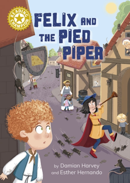 Book cover of: Reading Champion: Felix and the Pied Piper. By: Damian Harvey