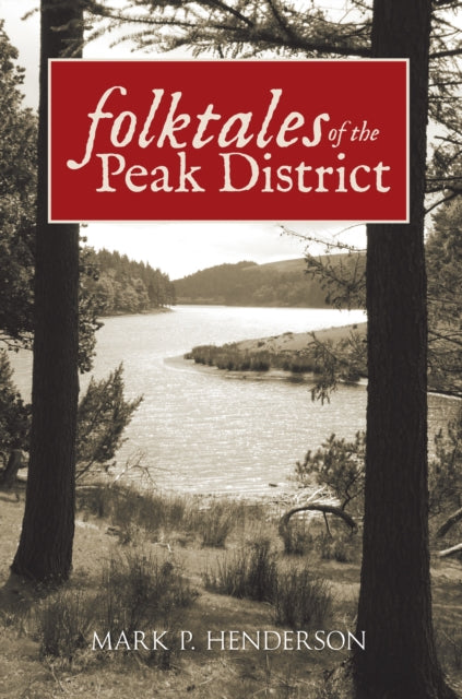 Book cover of: Folktales of the Peak District. By: Alan Hill