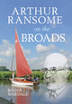 Book cover of: Arthur Ransome on the Broads