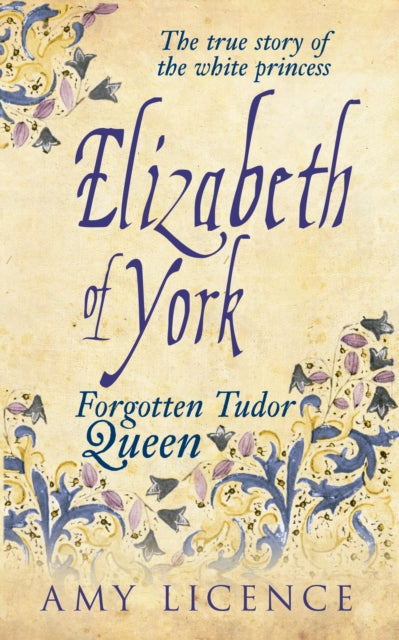 Book cover of: Elizabeth of York. By: Amy Licence