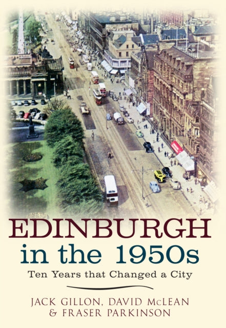 Book cover of: Edinburgh in the 1950s. By: Jack Gillon