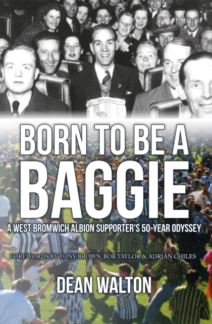 Book cover of: Born to be a Baggie. By: Dean Walton