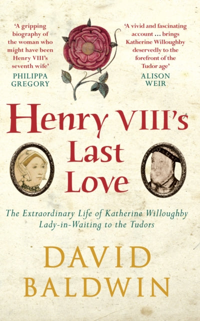 Book cover of: Henry VIII's Last Love. By: Baldwin, David