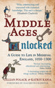 Book cover of: Middle Ages Unlocked. By: Gillian Polack