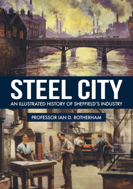 Book cover of: Steel City. By: Ian D. Rotherham