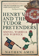 Book cover of: Henry VII and the Tudor Pretenders. By: Nathen Amin