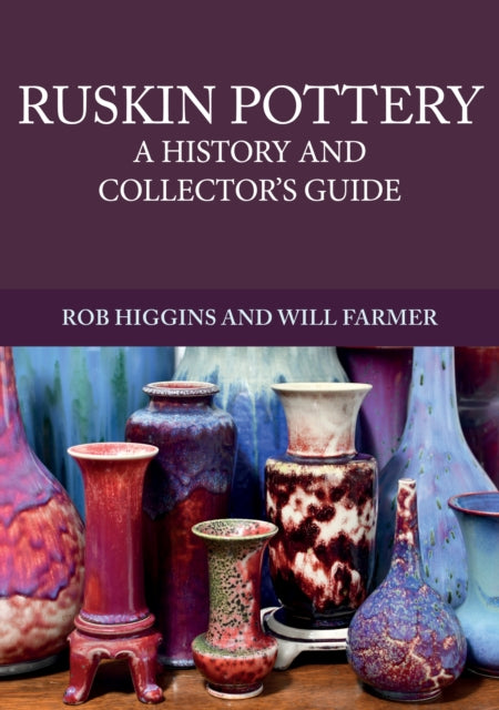 Book cover of: Ruskin Pottery. By: Rob Higgins