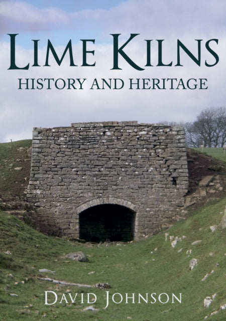 Book cover of: Lime Kilns. By: David Johnson