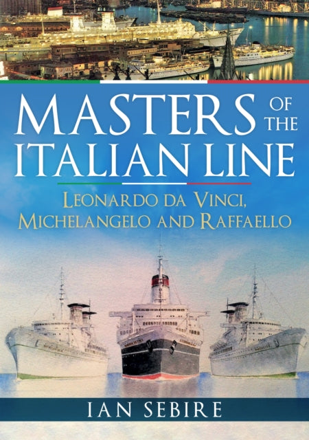 Book cover of: Masters of the Italian Line. By: Ian Sebire