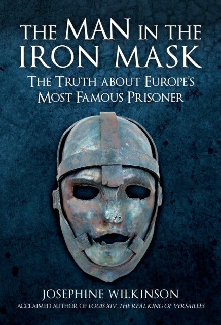 Book cover of: Man in the Iron Mask. By: Josephine Wilkinson