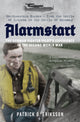 Book cover of: Alarmstart: The German Fighter Pilot's Experience in the Second World War. By: Patrick G. Eriksson