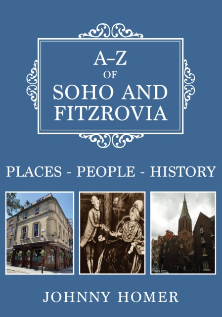 Book cover of: A-Z of Soho and Fitzrovia. By: Johnny Homer