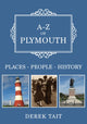 Book cover of: A-Z of Plymouth. By: Derek Tait