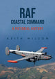Book cover of: RAF Coastal Command. By: Keith Wilson