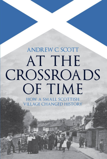 Book cover of: At the Crossroads of Time. By: Andrew C. Scott