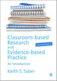 Book cover of: Classroom-based Research and Evidence-based Practice. By: Keith Taber