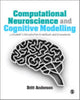Book cover of: Computational Neuroscience and Cognitive Modelling. By: Britt K. Anderson