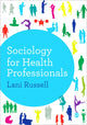 Book cover of: Sociology for Health Professionals. By: Lani Russell