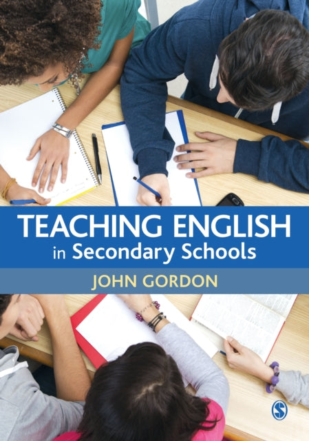 Book cover of: Teaching English in Secondary Schools. By: John Gordon