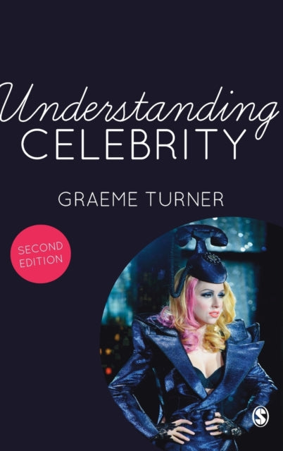 Book cover of: Understanding Celebrity. By: Graeme Turner