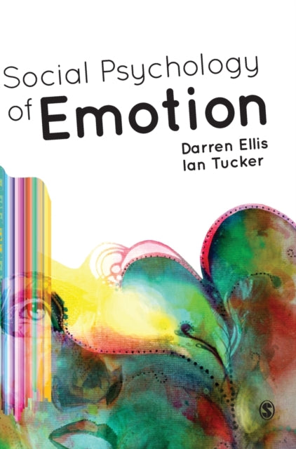Book cover of: Social Psychology of Emotion. By: Darren Ellis