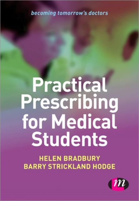 Book cover of: Practical Prescribing for Medical Students. By: Helen Bradbury