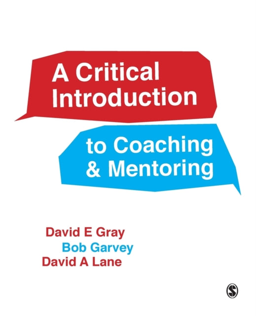 Book cover of: Critical Introduction to Coaching and Mentoring. By: Gray, David E.