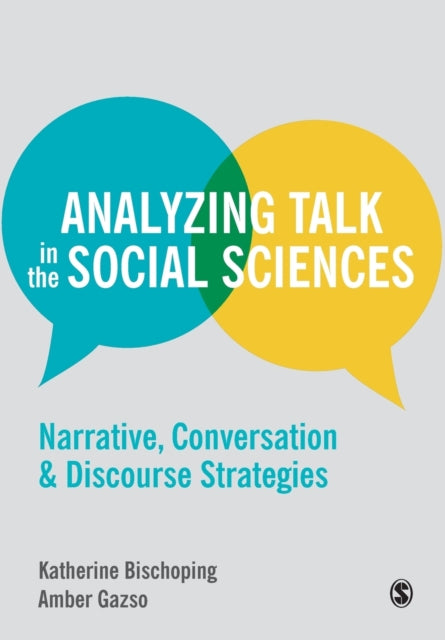 Book cover of: Analyzing Talk in the Social Sciences. By: Katherine Bischoping