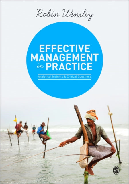 Book cover of: Effective Management in Practice. By: Robin Wensley