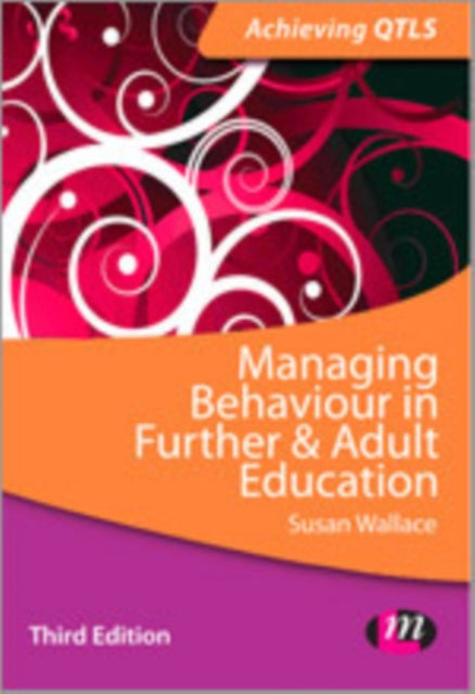 Book cover of: Managing Behaviour in Further and Adult Education. By: Susan Wallace